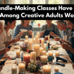 Why Candle-Making Classes Have Become Trendy Among Creative Adults Worldwide