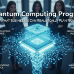 Quantum Computing Progress: What Businesses Can Realistically Plan Now