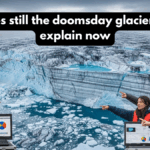 Is Thwaites Still The Doomsday Glacier Scientists Explain Now