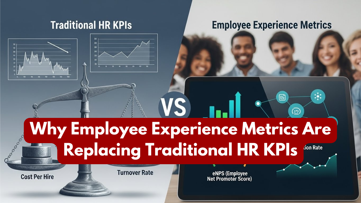 Why Employee Experience Metrics Are Replacing Traditional HR KPIs