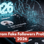 Instagram Fake Followers Problem in 2026