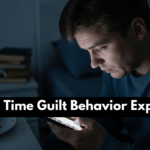 Screen Time Guilt Behavior Explained